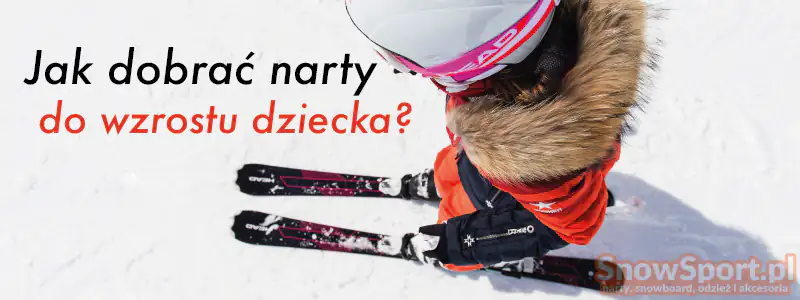 Jak dobrać narty do wzrostu dziecka?