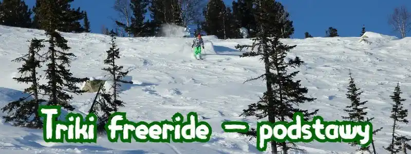 Triki freeride podstawy