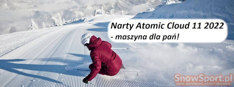 Narty Atomic Cloud 11 2022 - maszyna dla pań