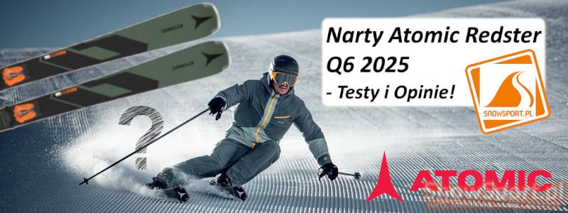 Narty Atomic Redster Q6 2025 Testy i Opinie