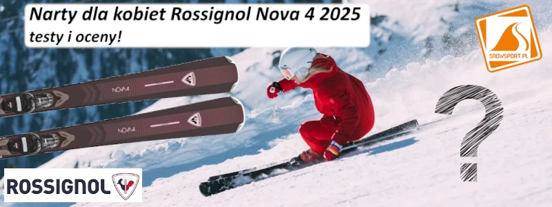 Narty dla kobiet Rossignol Nova 4 2025 testy i opinie