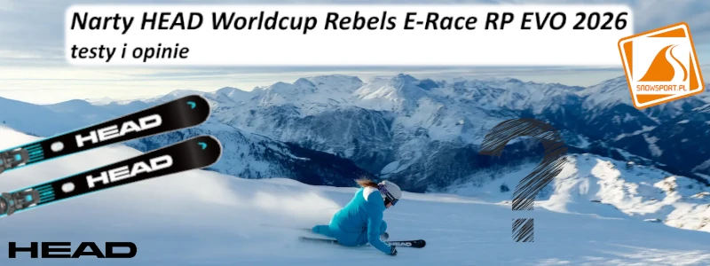 Narty HEAD Worldcup Rebels E-Race RP EVO 2026 testy i opinie