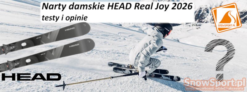 Narty damskie HEAD Real Joy 2026 testy i opinie