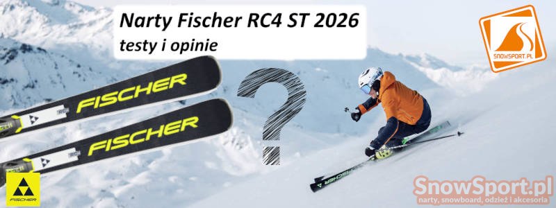 Narty Fischer RC4 ST 2026 testy i opinie