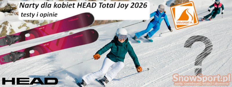 Narty dla kobiet HEAD Total Joy 2026 testy i opinie