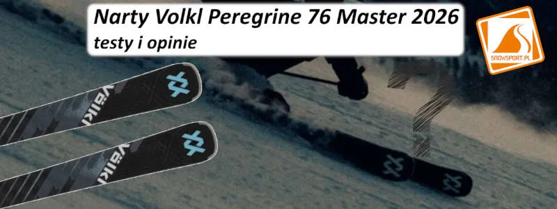 Narty Volkl Peregrine 76 Master 2026 testy i opinie