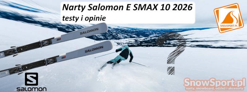 Narty Salomon E S/MAX 10 2026 testy i opinie