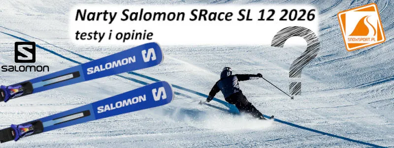 Narty Salomon S/Race SL 12 2026 testy i opinie