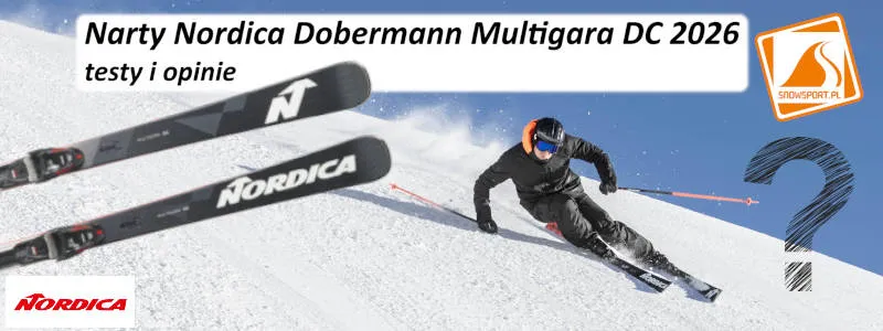 Narty Nordica Dobermann Multigara DC 2026 testy i opinie