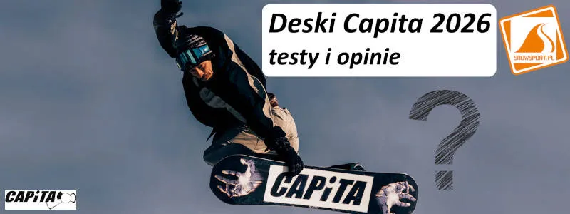 Deski Capita 2026 testy i opinie