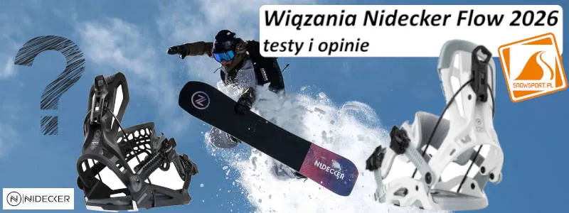 Wiązania Nidecker Flow 2026 testy i opinie