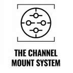 THE CHANNEL MOUNT SYSTEM